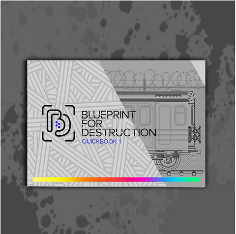 BLUEPRINT FOR DESTRUCTION QUICKBOOK 1